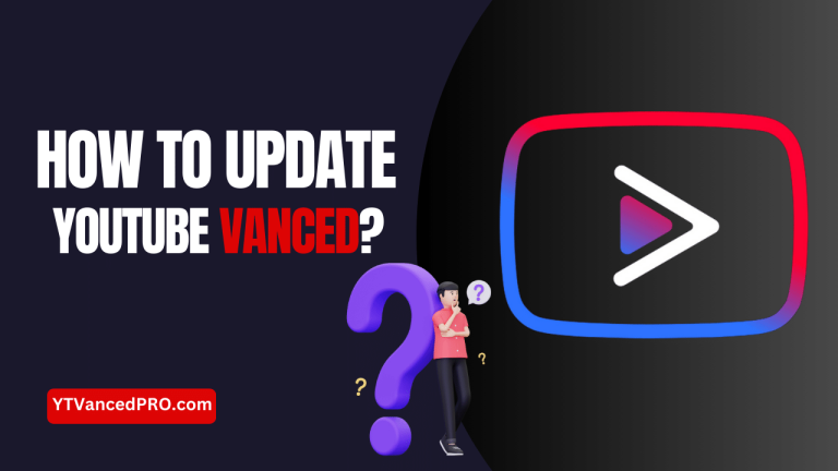 How to Update YouTube Vanced?
