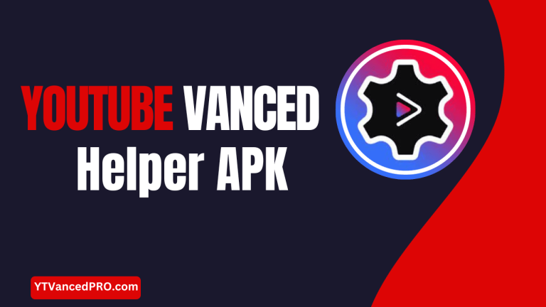 YouTube Vanced Helper APK